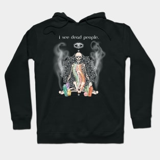 I See Dead People Hoodie